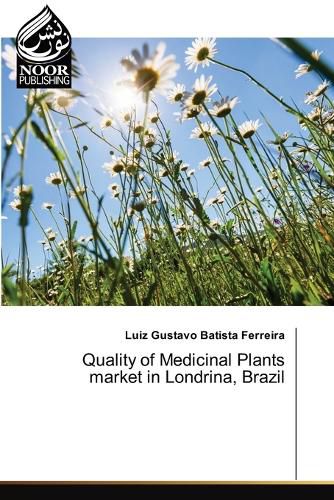 Quality of Medicinal Plants market in Londrina, Brazil