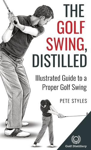 Cover image for The Golf Swing, Distilled