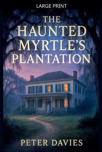 Cover image for The Haunted Myrtle's plantation