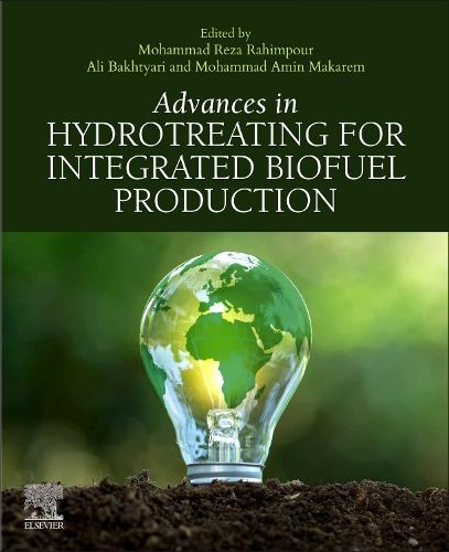 Cover image for Advances in Hydrotreating for Integrated Biofuel Production