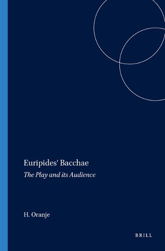 Cover image for Euripides' Bacchae: The Play and its Audience