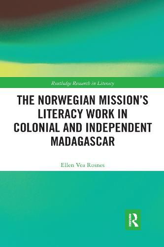 Cover image for The Norwegian Mission's Literacy Work in Colonial and Independent Madagascar