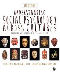 Cover image for Understanding Social Psychology Across Cultures: Engaging with Others in a Changing World