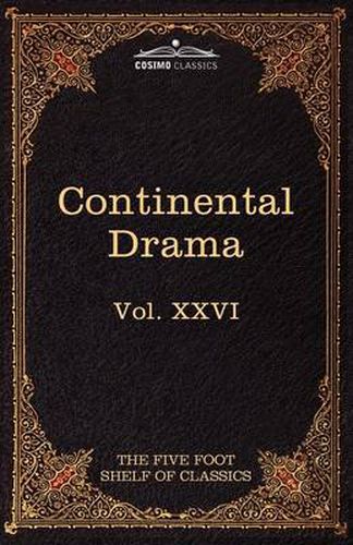 Cover image for Continental Drama: The Five Foot Shelf of Classics, Vol. XXVI (in 51 Volumes)