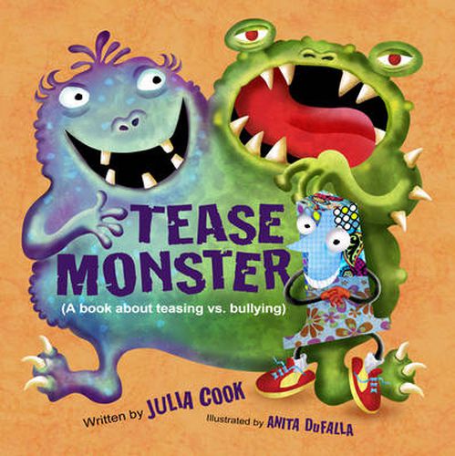 The Tease Monster: (A Book About Teasing vs Bullying)