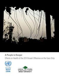 Cover image for A people in danger: effects on health of the 2014 Israeli offensive on the Gaza Strip