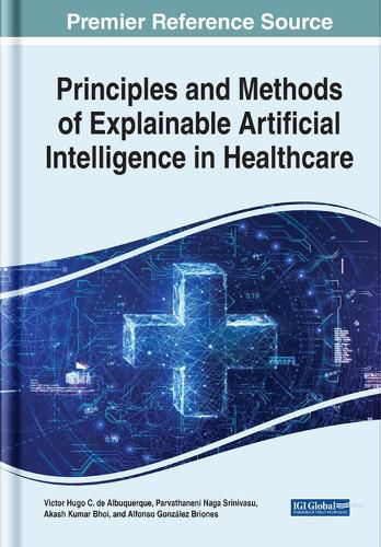 Cover image for Principles and Methods of Explainable Artificial Intelligence in Healthcare