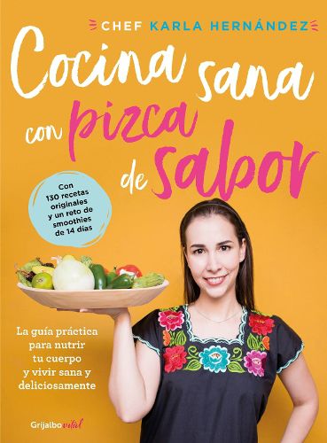 Cover image for Cocina sana con pizca de sabor: Una guia practica para nutrir tu cuerpo y vivir / Healthy Cooking with a Pinch of Flavor