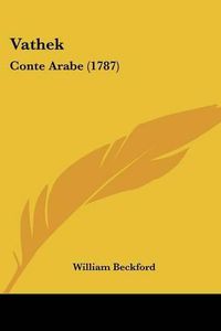 Cover image for Vathek: Conte Arabe (1787)