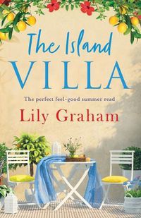 Cover image for The Island Villa: The perfect feel good summer read