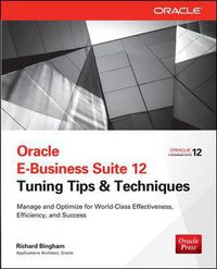 Cover image for Oracle E-Business Suite 12 Tuning Tips & Techniques