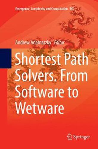 Cover image for Shortest Path Solvers. From Software to Wetware