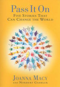 Cover image for Pass it On: Five Stories That Can Change the World