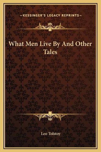 What Men Live by and Other Tales