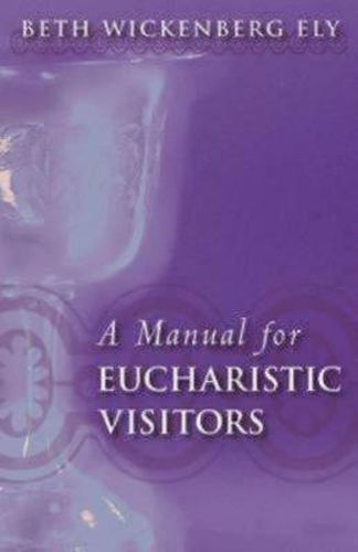 Cover image for A Manual for Eucharistic Visitors