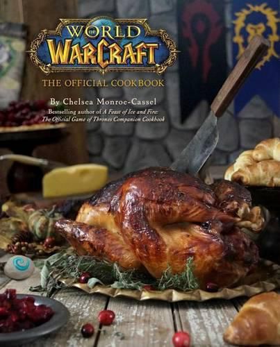 Cover image for World of Warcraft: The Official Cookbook