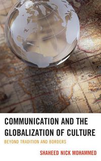 Cover image for Communication and the Globalization of Culture: Beyond Tradition and Borders