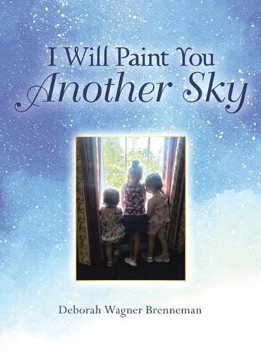 Cover image for I Will Paint You Another Sky