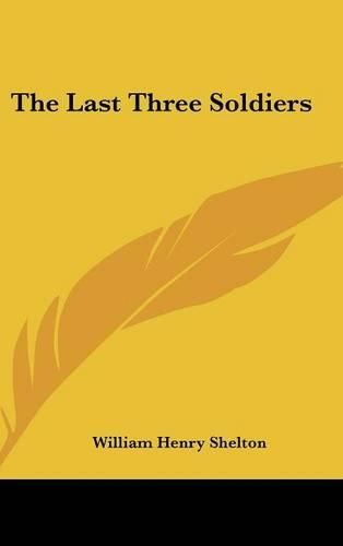 Cover image for The Last Three Soldiers