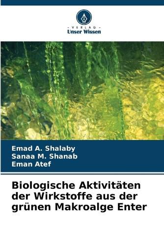 Cover image for Biologische Aktivitaeten der Wirkstoffe aus der gruenen Makroalge Enter