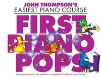 Cover image for John Thompson's Piano Course: First Piano Pops