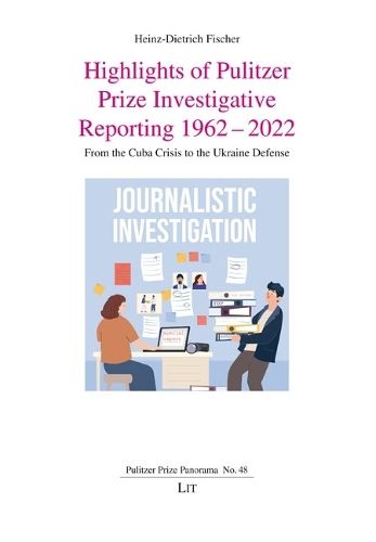 Cover image for Highlights of Pulitzer Prize Investigative Reporting 1962-2022