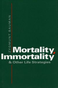 Cover image for Mortality, Immortality, and Other Life Strategies