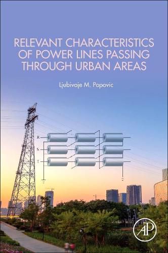 Cover image for Relevant Characteristics of Power Lines Passing through Urban Areas