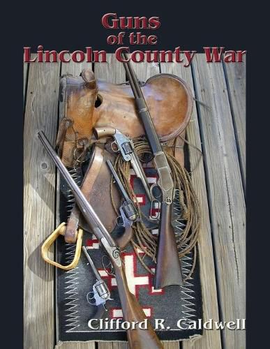 Cover image for Guns of the Lincoln County War