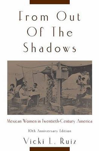 Cover image for From Out of the Shadows: Mexican Women in Twentieth-Century America