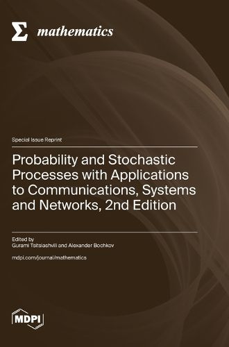 Cover image for Probability and Stochastic Processes with Applications to Communications, Systems and Networks, 2nd Edition