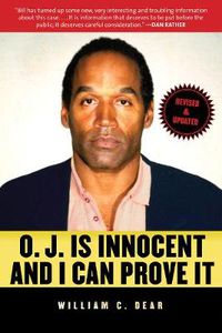 Cover image for O.J. Is Innocent and I Can Prove It: The Shocking Truth about the Murders of Nicole Brown Simpson and Ron Goldman
