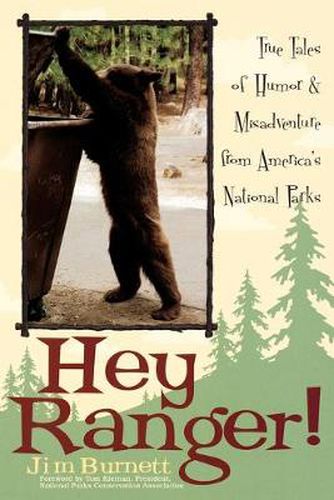 Cover image for Hey Ranger!: True Tales of Humor & Misadventure from America's National Parks