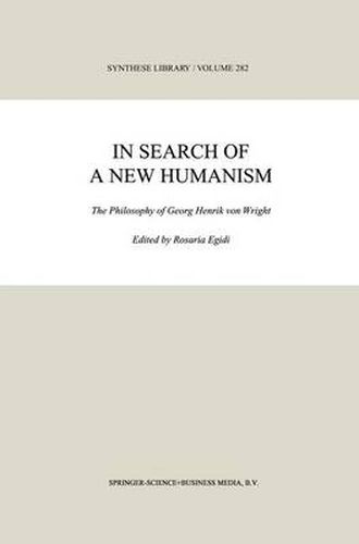 In Search of a New Humanism: The Philosophy of Georg Henrik von Wright