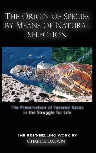 Cover image for The Origin of Species by Means of Natural Selection: The Preservation of Favored Races in the Struggle for Life