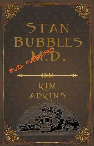 Cover image for Stan Bubbles, Evil Overlord M.D.