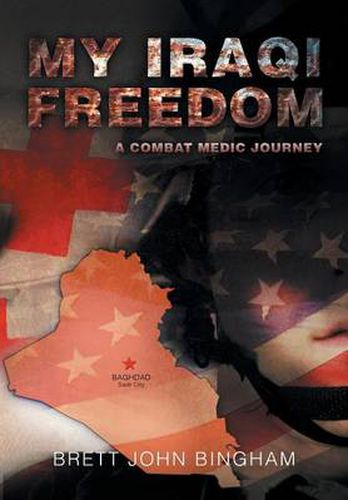 Cover image for My Iraqi Freedom: A Combat Medic Journey