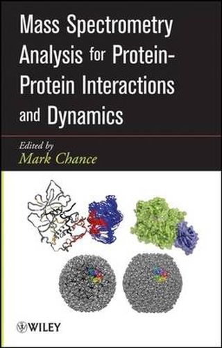 Cover image for Mass Spectrometry Analysis for Protein-Protein Interactions and Dynamics