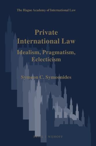 Cover image for Private International Law: Idealism, Pragmatism, Eclecticism