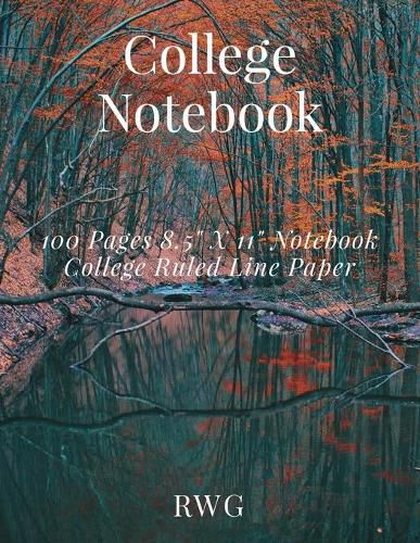 Cover image for College Notebook: 100 Pages 8.5 X 11 Notebook College Ruled Line Paper