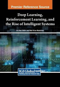 Cover image for Deep Learning, Reinforcement Learning, and the Rise of Intelligent Systems