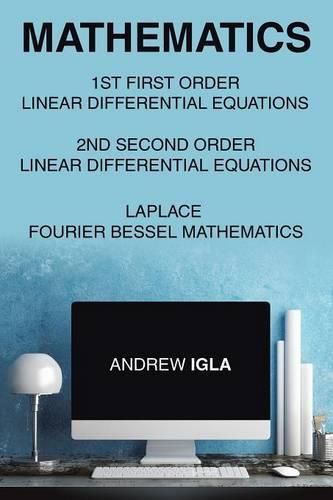 Cover image for Mathematics 1st First Order Linear Differential Equations 2nd Second Order Linear Differential Equations Laplace Fourier Bessel Mathematics