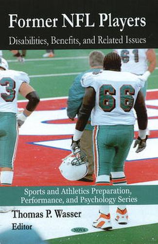 Cover image for Former NFL Players: Disabilities, Benefits & Related Issues