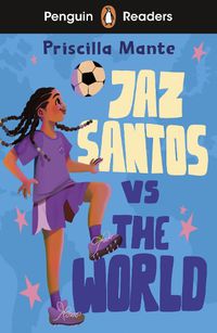 Cover image for Penguin Readers Level 3: Jaz Santos vs. The World (ELT Graded Reader)