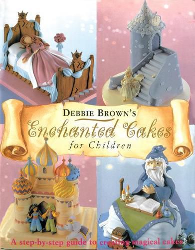 Enchanted Cakes for Children: A Step-by-Step Guide to Creating Magical Cakes