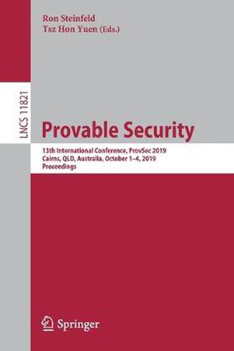 Cover image for Provable Security: 13th International Conference, ProvSec 2019, Cairns, QLD, Australia, October 1-4, 2019, Proceedings