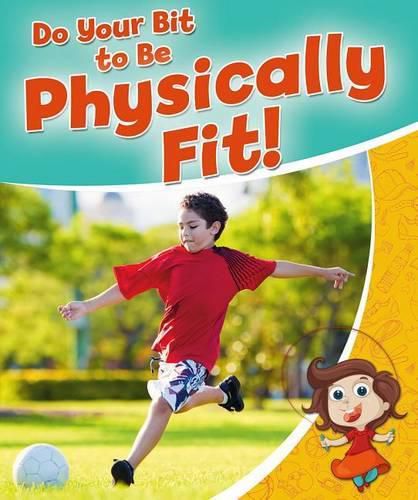 Do Your Bit to be Physically Fit