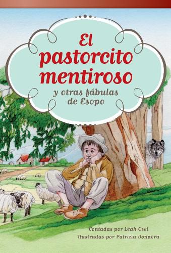 Cover image for El pastorcito mentiroso y otras fabulas de Esopo (The Boy Who Cried Wolf and Other Aesop Fables)