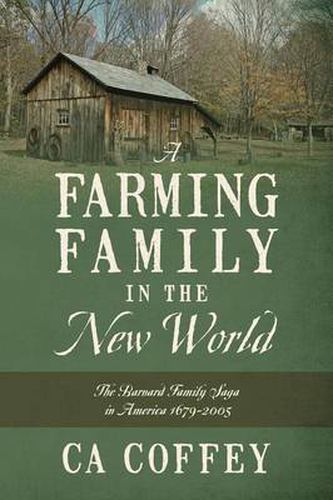 Cover image for A Farming Family in the New World: The Barnard Family Saga in America 1679-2005