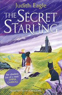 Cover image for The Secret Starling: 'An absolute joy of a read.' Emma Carroll